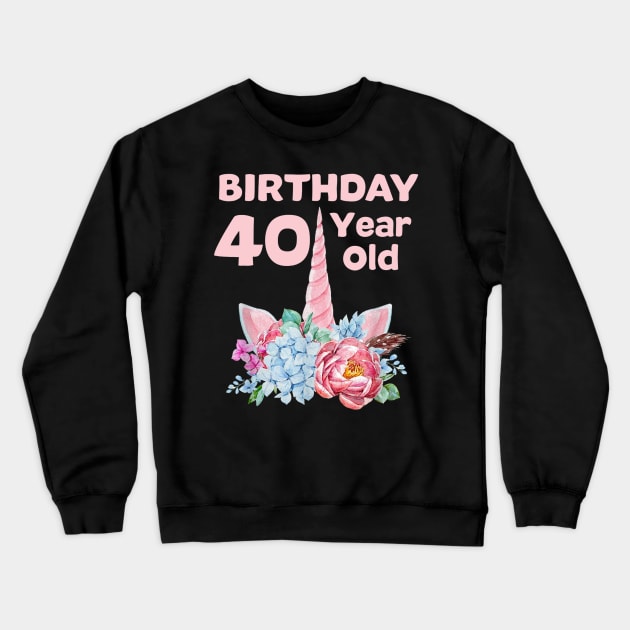 40th Birthday Shirt Unicorn Women Gifts Age 40 Mama Auntie Crewneck Sweatshirt by craiglimu